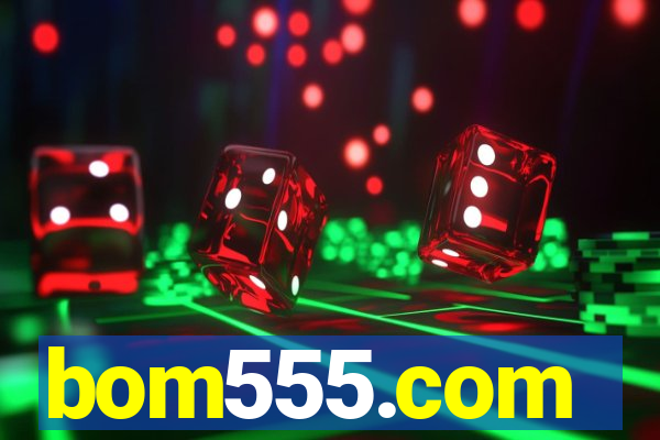 bom555.com plataforma de jogos